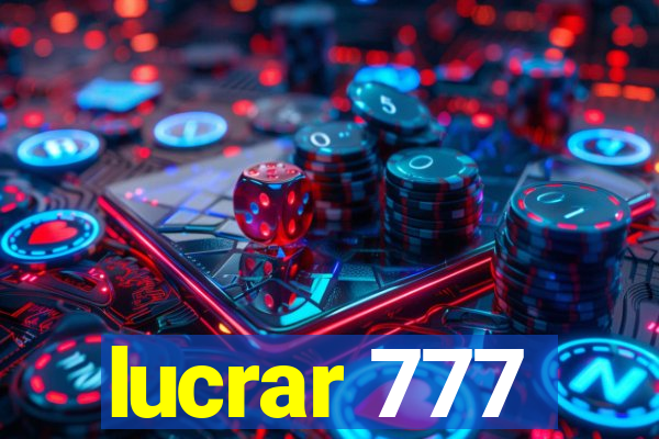 lucrar 777